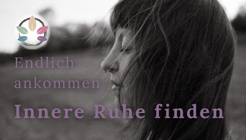 Angelina Katharina Petersen, Portrait von der Seite, Augen geschlossen, strahlt innere Ruhe aus. Auf dem Bild steht: Endlich ankommen, innere Ruhe finden und führt zum AngebotsvideoAngelina Katharina Petersen, Portrait von der Seite, Augen geschlossen, strahlt innere Ruhe aus. Auf dem Bild steht: Endlich ankommen, innere Ruhe finden und führt zum Angebotsvideo